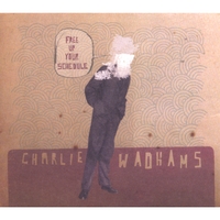Charlie Wadhams : Free Up Your Schedule