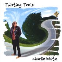 Charlie White : Twisting Trails