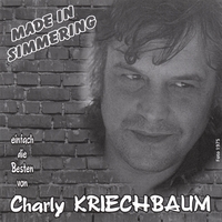 Charly Kriechbaum : Made in Simmering (Best Of)