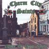 CHARM CITY SAINTS: Never Go Home Again