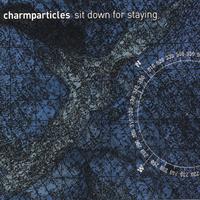 Charmparticles : Sit Down for Staying