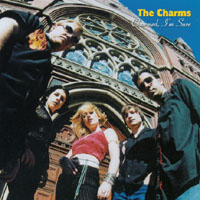 The Charms : Charmed, I'm Sure