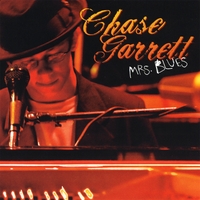 Chase Garrett : Mrs. Blues