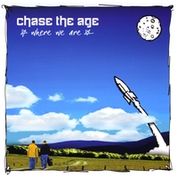 Chase the Age : Where We Are