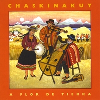 CHASKINAKUY: A Flor de Tierra