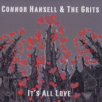 Connor Hansell and The Grits : It's All Love