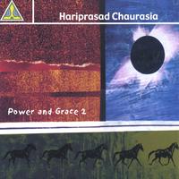Hariprasad Chaurasia : Power & Grace 2