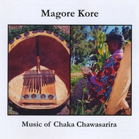 Chaka Chawasarira : Magore Kore