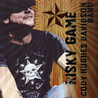 Cody Hughes Davidson Band : Risky Game
