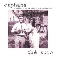 CHÉ ZURO: Orphans