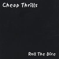 Cheap Thrills : Roll The Dice