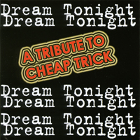 Various : Dream Tonight: A Tribute to Cheap Trick