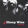 Cheap Wine: Moving