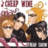 Cheap Wine: Freak Show