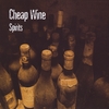 Cheap Wine: Spirits