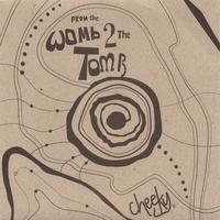 Cheeky : From the Womb to the Tomb