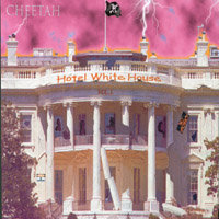 CHEETAH: Hotel White House