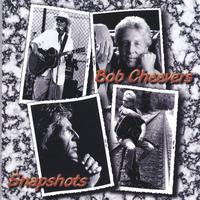 Bob Cheevers : Snapshots (Compilation)