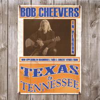 Bob Cheevers : Texas To Tennessee