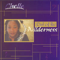 Chelle : Out of the Wilderness