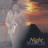 MICHELLE DANETTE: Night Watch