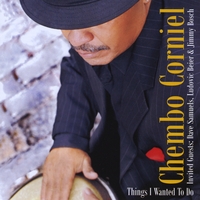 Chembo Corniel : Things I Wanted To Do