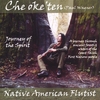 CHE OKE' TEN: Journey Of The Spirit