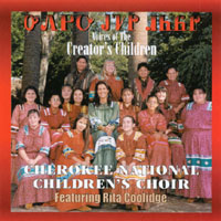 Cherokee National Youth Choir : Voices Of The Creator's Children Featuring Rita Coolidge