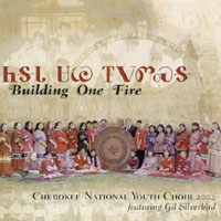 CHEROKEE NATIONAL YOUTH CHOIR: Building One Fire