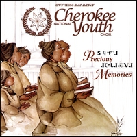 Cherokee National Youth Choir : Precious Memories
