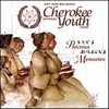 CHEROKEE NATIONAL YOUTH CHOIR: Precious Memories