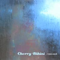 Cherry Bikini : Remixed