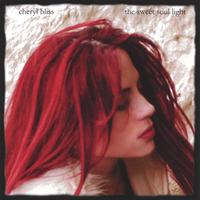 CHERYL BLISS: The Sweet Soul Light