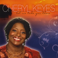 Cheryl Keyes : Let Me Take You There