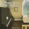 CHERYLL KENT: Mama Loves the Old Hymms