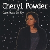 CHERYL POWDER: Can't Wait To Fly