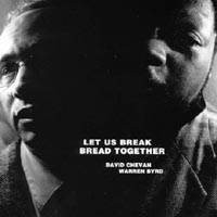 Read "Let Us Break Bread Together" reviewed by AAJ Staff