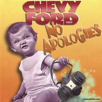 chevy ford band : no apologies