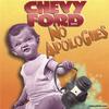 CHEVY FORD BAND: no apologies