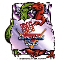 CHEVY FORD BAND: crush them with rock