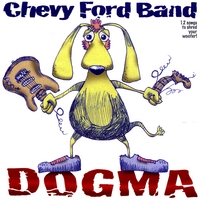 chevy ford band : dogma