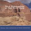 STEVEN CHEYNE-COOK: Self Pleasurings at the Cliff Edge