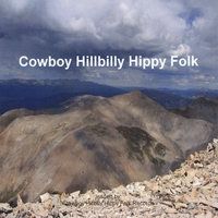 COWBOY HILLBILLY HIPPY FOLK: Cowboy Hillbilly Hippy Folk
