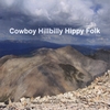 COWBOY HILLBILLY HIPPY FOLK: Cowboy Hillbilly Hippy Folk