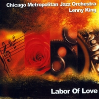 Chicago Metropolitan Jazz Orchestra : Labor of Love