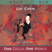 CHI CHEN: One Cello, One World