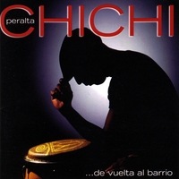 Chichi Peralta : ...De Vuelta Al Barrio