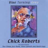 Chick Roberts : Blue Turning Gray
