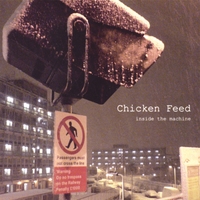 CHICKEN FEED: Inside The Machine