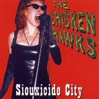 The Chicken Hawks : Siouxicide City